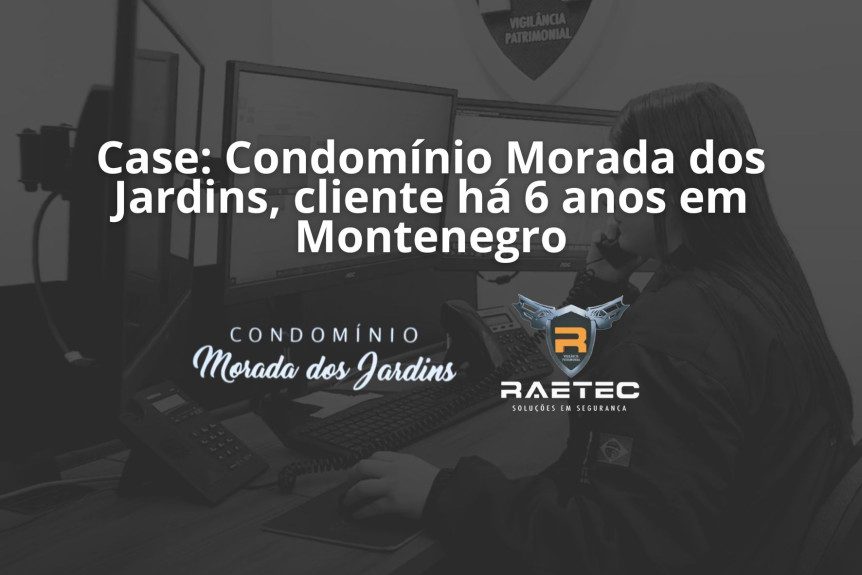 Case de sucesso: Condomínio Morada dos Jardins, cliente há 6 anos.